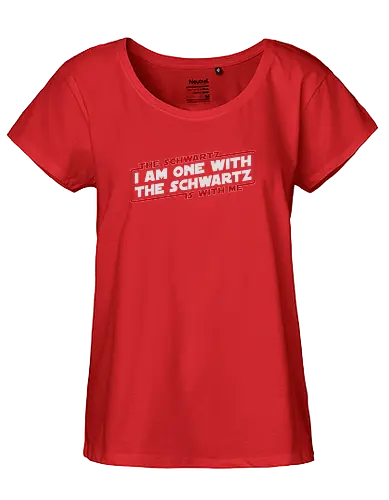 One With The Schwartz - The schwartz, spaceballs, scifi, comedy, space, space opera - Fairtrade Girl Shirt