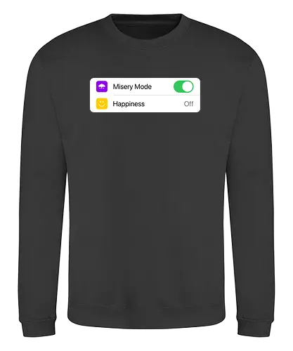 Misery Mode - misery, depressed - Sweatshirt