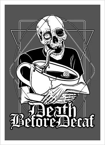 Death before Decaf