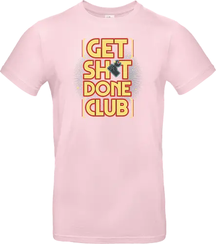 Get Sh*t Done Club