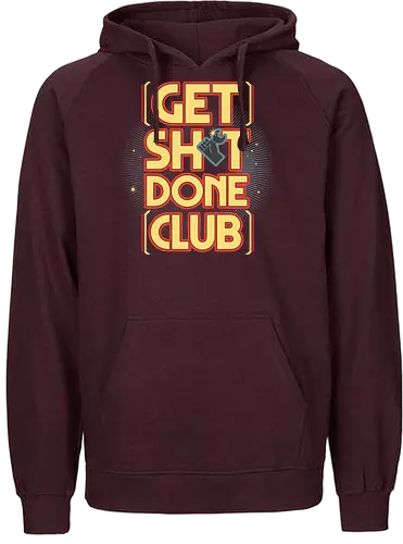 Get Sh*t Done Club - get shit done, gsd, motivation, club - Fairtrade Hoodie