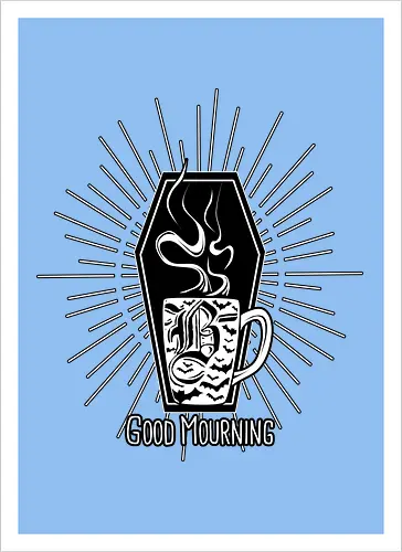 Good Mourning