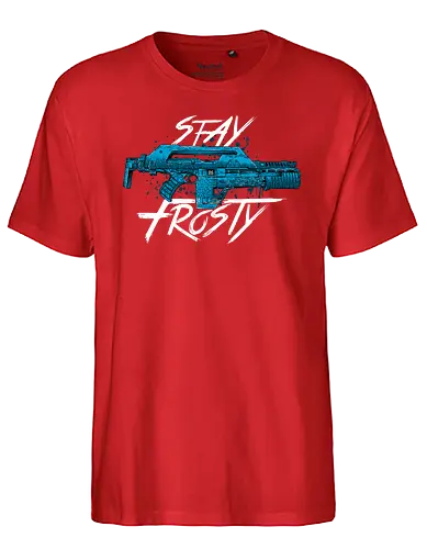 Stay Frosty - movie, Pulserifle, aliens, film, Frosty, Space Marine - Fairtrade T-Shirt