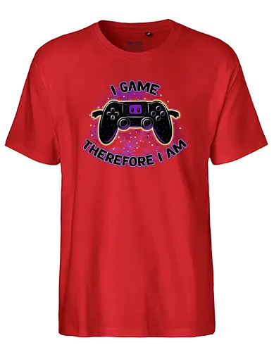 I Game Therefore I Am - gaming, controller, console, I game - Fairtrade T-Shirt