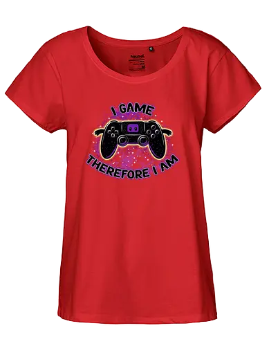 I Game Therefore I Am - gaming, controller, console, I game - Fairtrade Girl Shirt