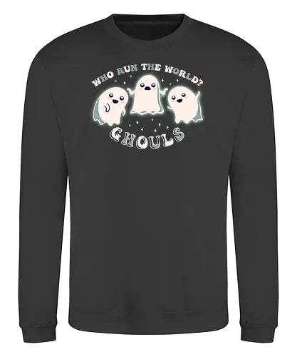 Who Run The World? - ghoul, ghost, geist - Sweatshirt