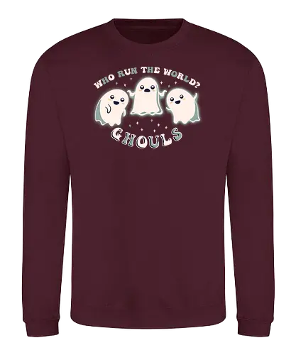 Who Run The World? - ghoul, ghost, geist - Sweatshirt
