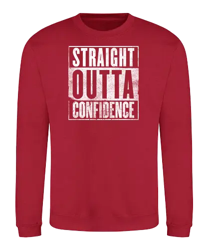 Straight Outta Confidence - introverts, Social Distancing, awkward - Sweatshirt