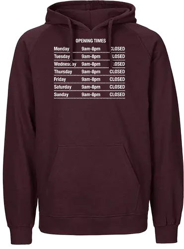 Opening Times - Closed, funny - Fairtrade Hoodie
