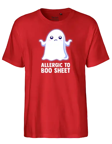 Allergic To Boo Sheet - boo, ghost, Allergies, bullshit - Fairtrade T-Shirt