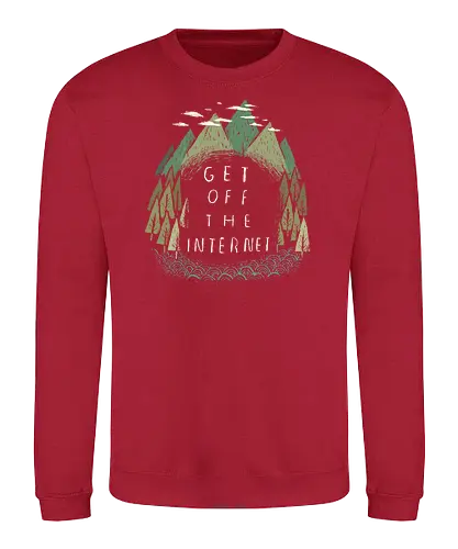 Get off the Internet - internet, nature, outside, draußen, outdoor, nerd - Sweatshirt