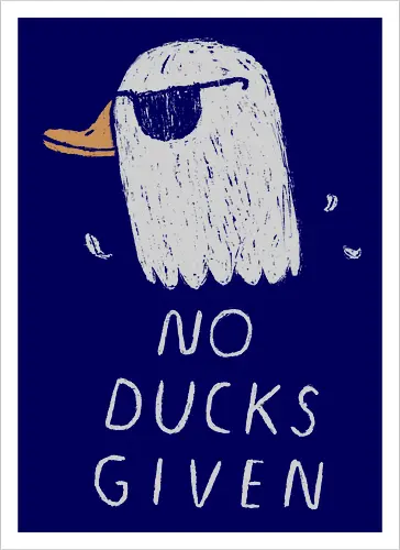 No Ducks