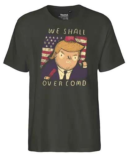 Overcomb - politics, trump, donald trump, drumpf, president - Fairtrade T-Shirt