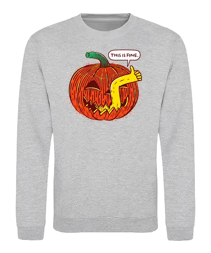 This is fine pumpkin - This is fine, meme, pumpkin, kürbis - Sweatshirt