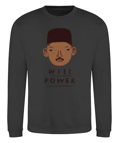 Willpower - fun, will smith, fresh prince, serie, mashup, power - Sweatshirt