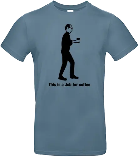 Job for Coffee - job, coffee, kaffee, steve - Standard T-Shirt