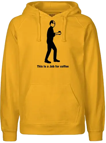 Job for Coffee - job, coffee, kaffee, steve - Fairtrade Hoodie