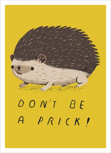 Don't be a Prick!