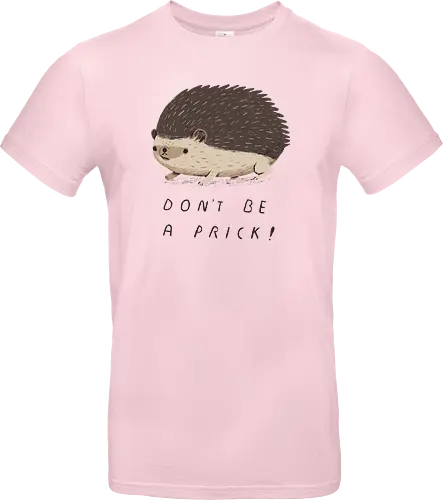 Don't be a Prick!