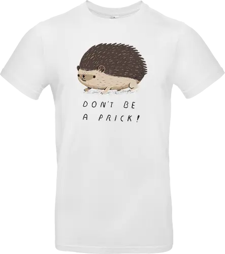 Don't be a Prick!