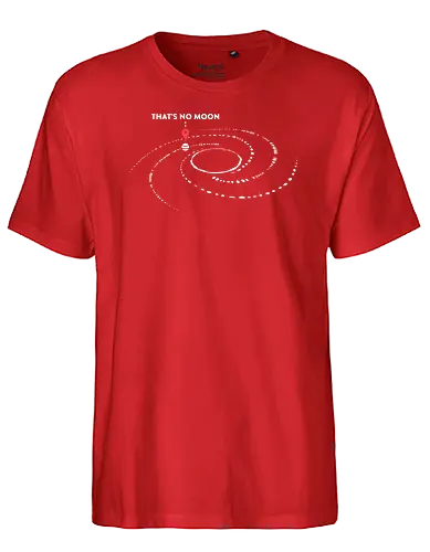 Thats No Moon - Galaxy - you are here, galaxy, space opera, moon - Fairtrade T-Shirt