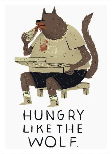 Hungry like the Wolf