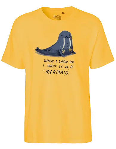 When I grow up - mermaid, meerjungfrau, walross, walrus, grow up, erwachsen, adult - Fairtrade T-Shirt