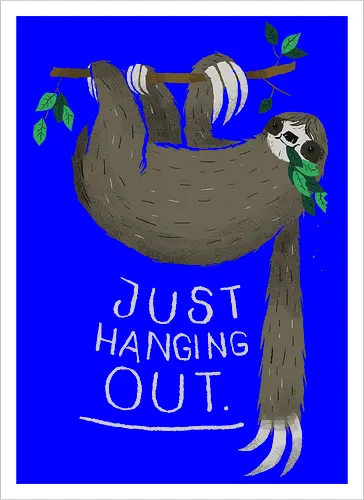 Just Hanging Out