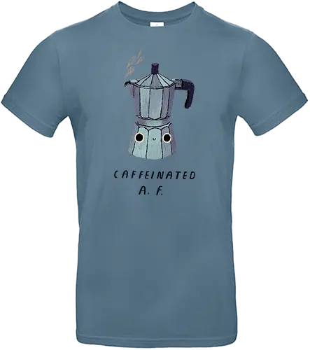 Caffeinated AF - coffee, kaffee, caffeine, Espresso, morning, monday - Standard T-Shirt