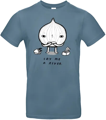 Cry me a river - onion, zwiebel, weinen, traurig, timberlake, popmusic - Standard T-Shirt
