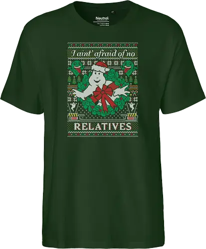 I ain't afraid of no relatives