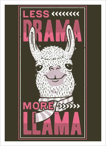 Less Drama, More LLama
