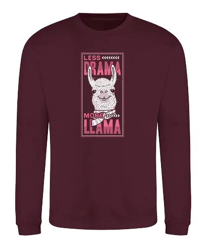 Less Drama, More LLama - lama, llama, drama, fun, cute, niedlich, neuweltkamel - Sweatshirt