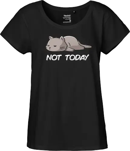 Not Today Cat - cat, lazy, katze, not today, nicht heute, unlust, faulheit, neko - Fairtrade Girl Shirt