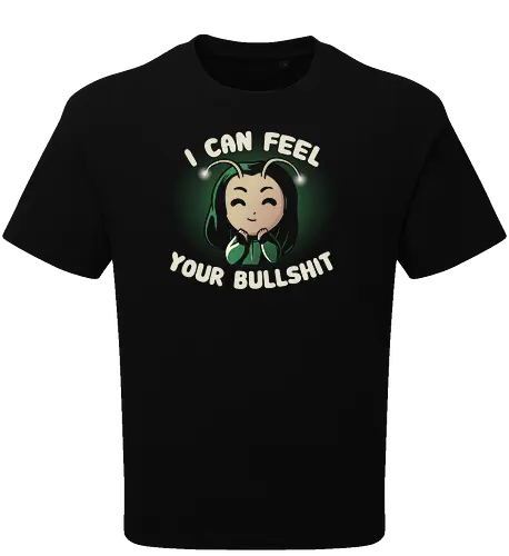 I can feel your Bullshit