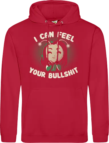 I can feel your Bullshit