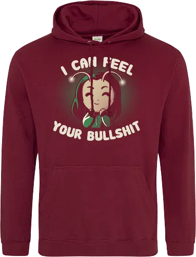 I can feel your Bullshit