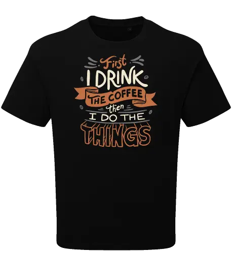 First I drink the Coffee