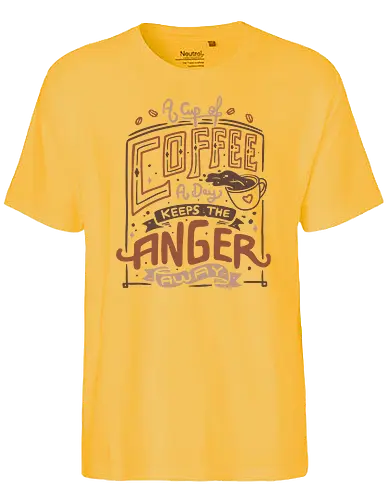 A Cup of Coffee a Day - coffee, kaffee, Anger, Frust, monday, motivation, Statement - Fairtrade T-Shirt