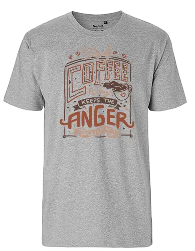 A Cup of Coffee a Day - coffee, kaffee, Anger, Frust, monday, motivation, Statement - Fairtrade T-Shirt