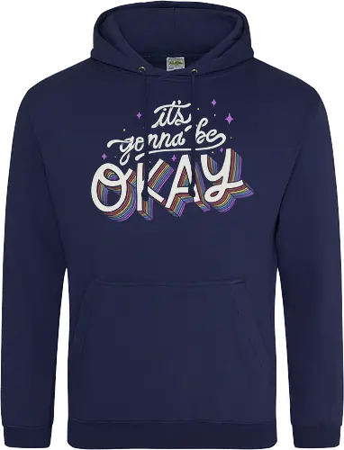 It's gonna be Okay