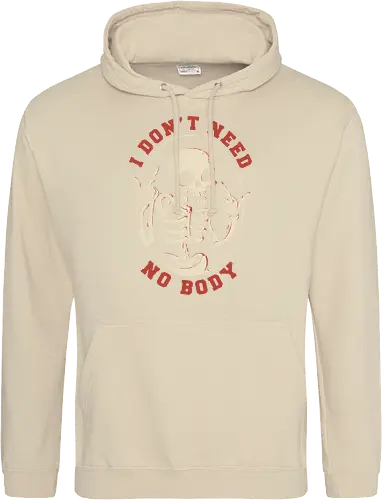 I Don’t Need No Body