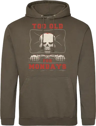 Too Old For Mondays