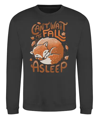 Can’t Wait to Fall Asleep - fall, herbst, Asleep, Winterschlaf, fuchs, cute, niedlich, fox - Sweatshirt