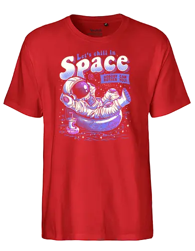 Chilling in Space - chill, space, fun, meme, No bother - Fairtrade T-Shirt