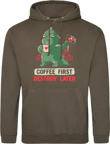 Coffee First Destroy Later
