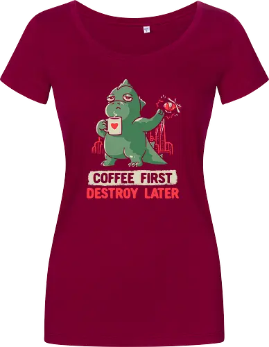 Coffee First Destroy Later