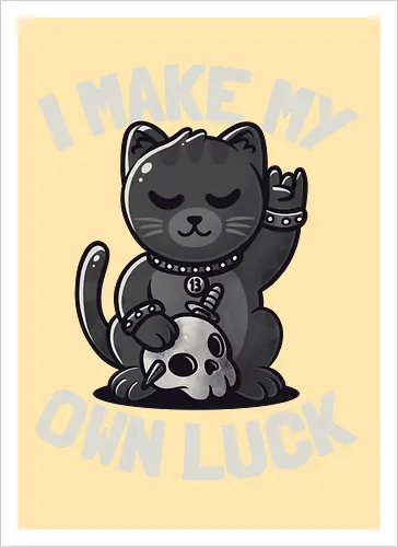 I Make My Own Luck