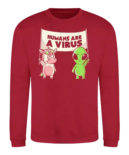 Humans Are a Virus - menschen, virus, alien, einhorn, unicorn - Sweatshirt
