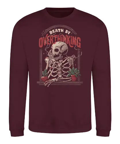 Death By Overthinking - overthinking, Zerdenken, nachdenken, skelett, skeleton - Sweatshirt
